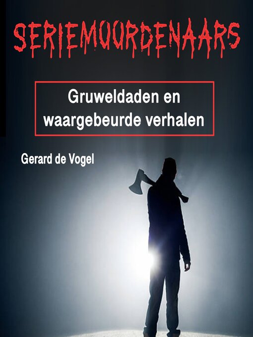 Title details for Seriemoordenaars by Gerard de Vogel - Available